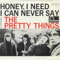 The Pretty Things : Honey I Need - I Can Never Say